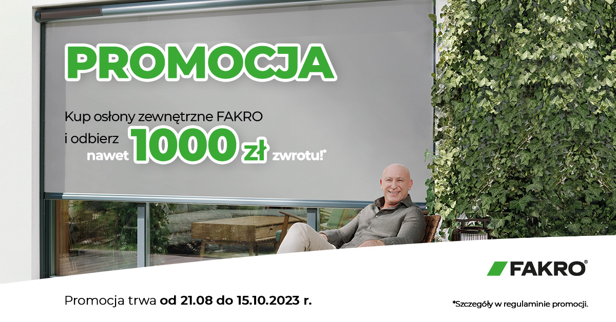 PROMOCJA NA OSŁONY ZEWNĘTRZNE FAKRO I ZWROT DO 1000 ZŁ